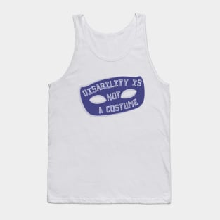 Disability Is Not A Costume v1.1 (Borderless Variant) Tank Top